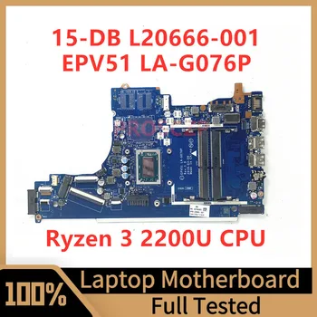 L20666-601 L20666-501 L20666-001 הלוח האם HP 15-DB מחשב נייד לוח אם EPV51 לה-G076P עם Ryzen 3 2200U מעבד 100% נבדקו טוב